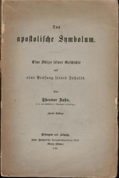 Das apostolische Symbolum : Eine Skizze seiner Geschichte u. e. Prüf. seines Inhalts.