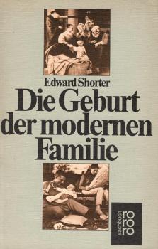 Die Geburt der modernen Familie.