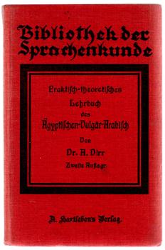 Praktisch-theoretisches Lehrbuch des Ägyptischen Vulgär-Arabisch.