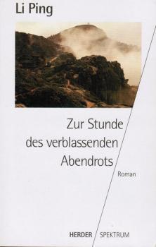 Zur Stunde des verblassenden Abendrots : Roman.