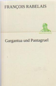 Gargantua und Pantagruel.