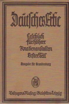 Deutsches Erbe: Lesebuch in 9 Bänden für höhere Knabenanstalten; 1. Teil: Sexta.