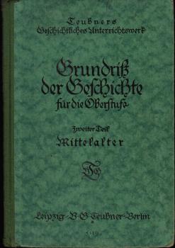 Grundriß der Geschichte für die Oberstufe; Teil: Tl 2., Geschichte des Mittelalters.