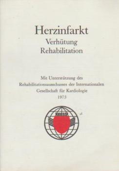 Herzinfarkt : Verhütung, Rehabilitation.