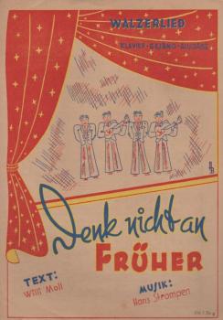 Denk nicht an Früher.