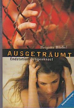 Ausgeträumt - Endstation Drogenknast.