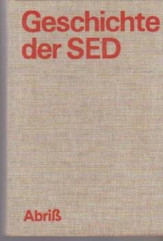 Geschichte der Sozialistischen Einheitspartei Deutschlands : Abriss.