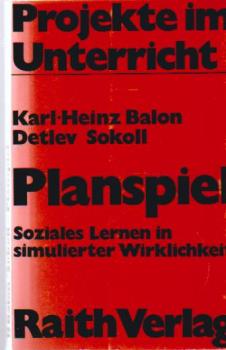 Planspiel : soziales Lernen in simulierter Wirklichkeit.
