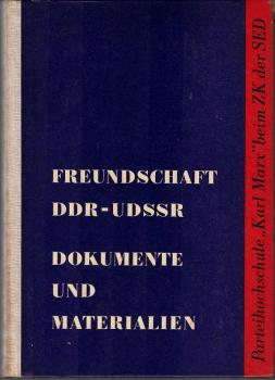 Freundschaft DDR - UdSSR : Dokumente und Materialien.