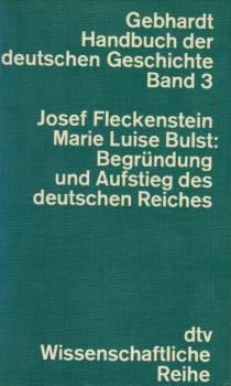 Begründung und Aufstieg des deutschen Reiches.