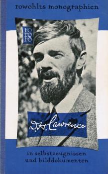 David Herbert Lawrence in Selbstzeugnissen und Bilddokumenten.
