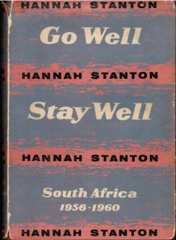 Go Well. Stay Well. South Africa August 1956 to May 1960.