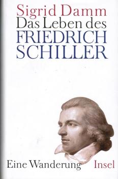 Das Leben des Friedrich Schiller : eine Wanderung.