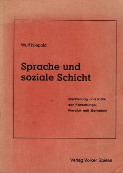 Sprache und soziale Schicht : Darstellung u. Kritik d. Forschungsliteratur seit Bernstein.
