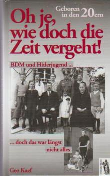 Geboren in den 20ern : BDM und Hitlerjugend ... doch das war längst nicht alles.