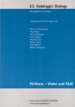 Wellness - Wahn und Maß : [Tagungsband].
