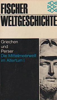 Fischer-Weltgeschichte; Teil: Bd. 5., Die Mittelmeerwelt im Altertum. - 1. Griechen und Perser.