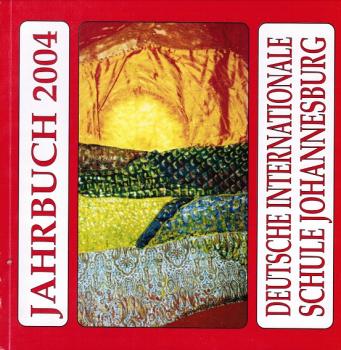 Deutsche Internationale Schule Johannesburg; Jahrbuch 2004