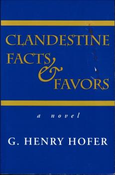 Clandestine Facts and Favors. A Novel