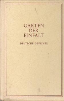 Garten der Einfalt : Deutsche Gedichte