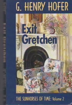 2: Exit Gretchen: The Sunhorses of Time