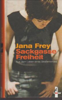 Sackgasse Freiheit : aus dem Leben eines Straßenkindes.