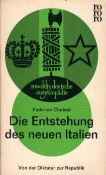 Die Entstehung des neuen Italien : Von d. Diktatur z. Republik.