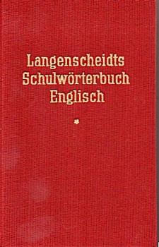 Langenscheidts Schulwörterbuch Englisch: Englisch - Deutsch; Deutsch - Englisch.
