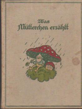 Was Mütterchen erzählt : Erzählgn u. Märchen f. kleine Leute.