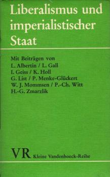 Liberalismus und imperialistischer Staat : d. Imperialismus als Problem liberaler Parteien in Deutschland 1890 - 1914.