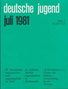 Deutsche Jugend. Zeitschrift für Jugendfragen und Jugendarbeit; 29 Jg., Heft 7, Juli 1981.