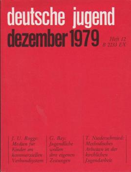 Deutsche Jugend. Zeitschrift für Jugendfragen und Jugendarbeit; 27 Jg., Heft 12, Dezember 1979.