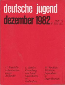 Deutsche Jugend. Zeitschrift für Jugendfragen und Jugendarbeit; 30 Jg., Heft 12, Dezember 1982.