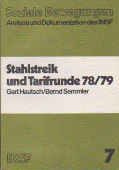 Stahlstreik und Tarifrunde 78, 79.