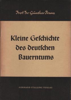 Kleine Geschichte des deutschen Bauerntums.