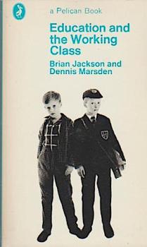 Education and the Working Class (Pelican)