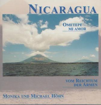 Nicaragua : Ometepe - mi amor ; vom Reichtum der Armen.