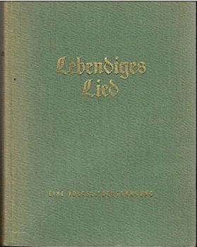 Lebendiges Lied : Eine Volksliedersammlung
