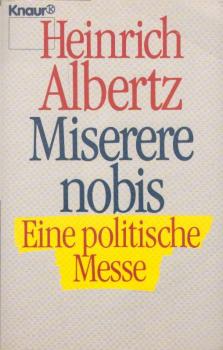 Miserere nobis : eine politische Messe.