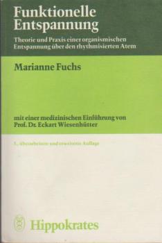 Funktionelle Entspannung : Theorie u. Praxis e. organism. Entspannung über d. rhythmisierten Atem.