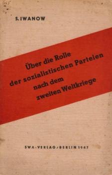 Über die Rolle der sozialistischen Parteien nach dem zweiten Weltkriege.