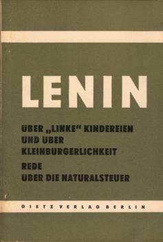 Über "linke" Kindereien und über Kleinbürgerlichkeit; Rede über die Naturalsteuer.