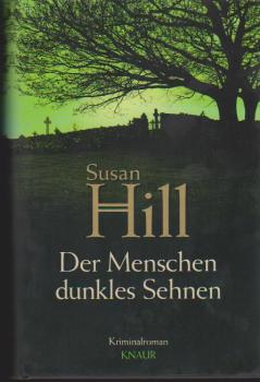 Der Menschen dunkles Sehnen : Roman.