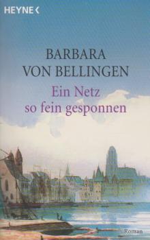 Ein Netz so fein gesponnen : Roman.