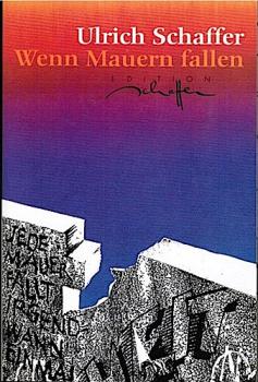 Wenn Mauern fallen : eine Feier der Freiheit.