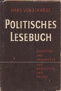 Politisches Lesebuch : Schriften u. Dokumente aus Geschichte u. Politik.