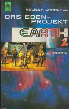 Earth 2; Teil: Das Eden-Projekt : Roman.
