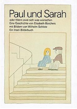 Paul und Sarah oder wenn zwei sich was wünschen : e. Geschichte.