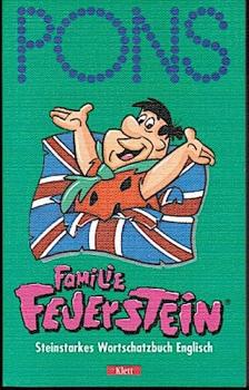 Pons Familie Feuerstein - steinstarkes Wortschatzbuch; Teil: Englisch : Basiswortschatz, Phonetik, Grammatik.