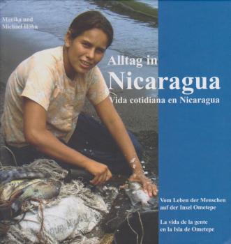 Alltag in Nicaragua : vom Leben der Menschen auf der Insel Ometepe = Vida cotidiana en Nicaragua.